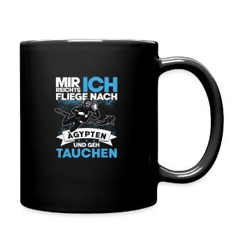 Mir Reichts Fliege Nach Ägypten Tauchen Urlaub - Tasse einfarbig - Schwarz - Rechts
