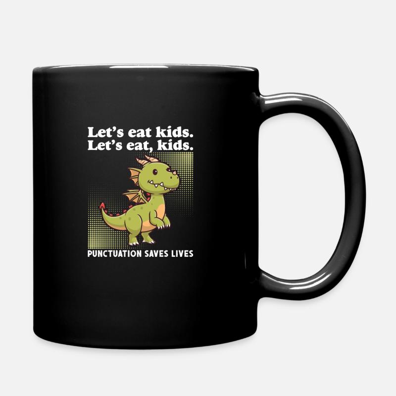 Let's Eat Kids Interpunktion rettet Leben - Tasse einfarbig - Schwarz