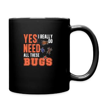 Yes I Really Do Need All This Bugs Entomologiste - Mug uni - noir - Droite