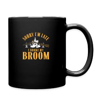 Sorry I'm Late Funny Witch Broom Humor For A - Full Colour Mug - black - Right