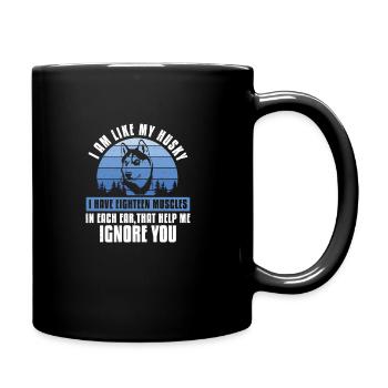 I Am Like My Husky Funny Mushing Schlitten Dog - Tasse einfarbig - Schwarz - Rechts