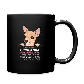 Ohne Chuhuahua ist alles doof - Tasse einfarbig - Schwarz - Rechts