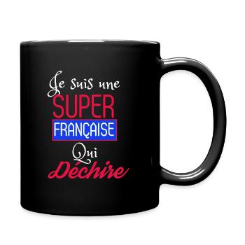 Je suis une super française qui déchire - Mug uni - noir - Droite