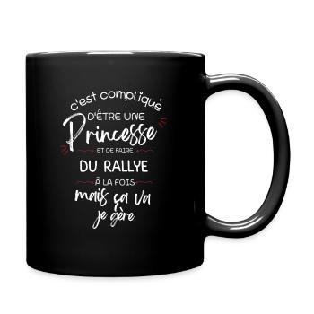 Compliqué d être Princesse et faire du Rallye - Mug uni - noir - Droite