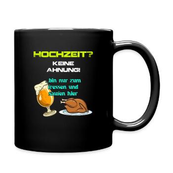 Hochzeit Witziger Spruch für Gäste einer Hochzeit - Tasse einfarbig - Schwarz - Rechts