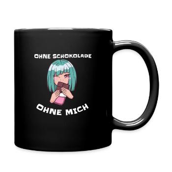 Ohne Schokolade Ohne Mich - Tasse einfarbig - Schwarz - Rechts