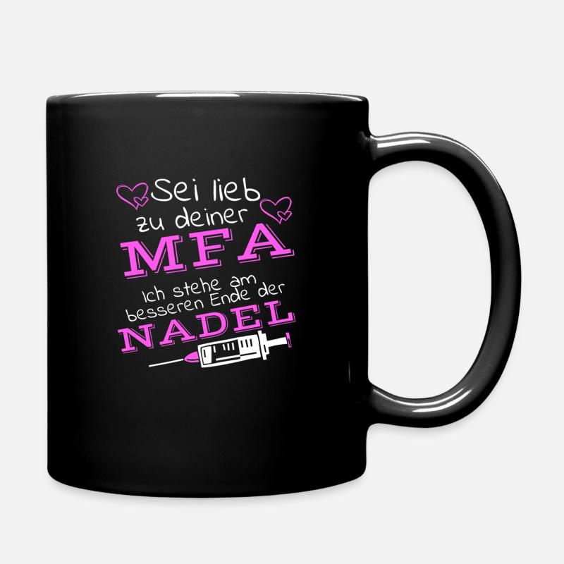 Sei Lieb Zu Deiner MFA, Ich Stehe Am Besseren - Tasse einfarbig - Schwarz