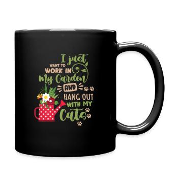 I Just Want To Work In My Garden And Hangout With - Tasse einfarbig - Schwarz - Rechts