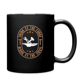 Think at the forge, work at the anvil - Tasse einfarbig - Schwarz - Rechts