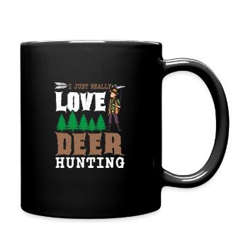 I just really love Deer Hunting - Tasse einfarbig - Schwarz - Rechts