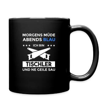Morgens Müde Abends Blau Tischler - Tasse einfarbig - Schwarz - Rechts