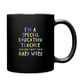 Im a special education teacher - Tasse einfarbig - Schwarz - Rechts