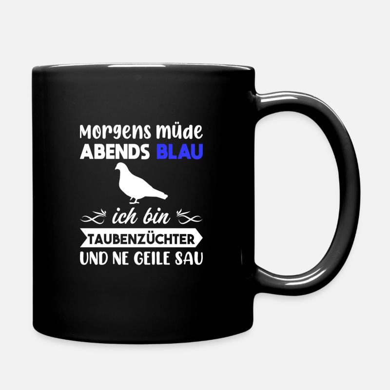 Morgens Müde Abends Blau Taubenzüchter - Tasse einfarbig - Schwarz