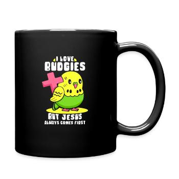 I love budgies but jesus always comes first - Tasse einfarbig - Schwarz - Rechts