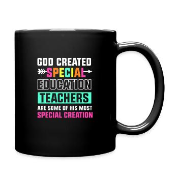 God created special education teachers - Tasse einfarbig - Schwarz - Rechts