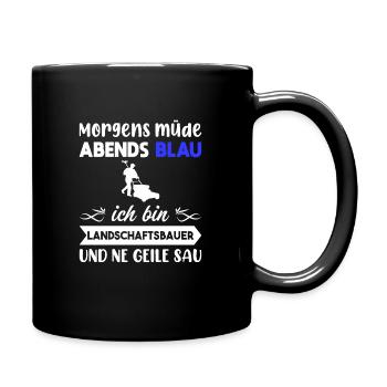 Morgens Müde Abends Blau Landschaftsbauer - Tasse einfarbig - Schwarz - Rechts