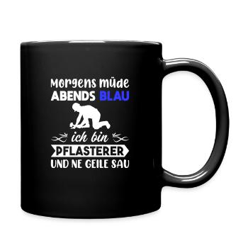 Morgens Müde Abends Blau Pflasterer - Tasse einfarbig - Schwarz - Rechts