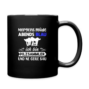 Morgens Müde Abends Blau Pilzsammler - Tasse einfarbig - Schwarz - Rechts
