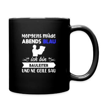 Morgens Müde Abends Blau Bauleiter - Tasse einfarbig - Schwarz - Rechts