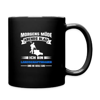 Morgens Müde Abends Blau Landschaftsbauer - Tasse einfarbig - Schwarz - Rechts