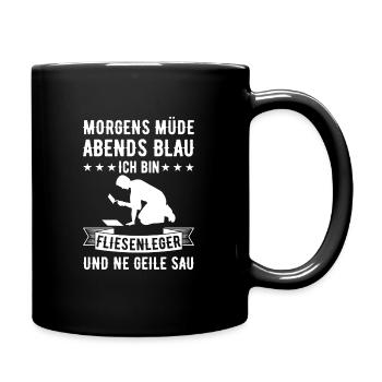Morgens Müde Abends Blau Fliesenleger - Tasse einfarbig - Schwarz - Rechts
