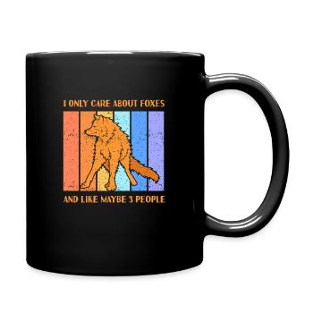 care about foxes and like maybe 3 people - Tasse einfarbig - Schwarz - Rechts