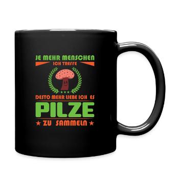 desto mehr liebe ich es Pilze zu sammeln - Tasse einfarbig - Schwarz - Rechts