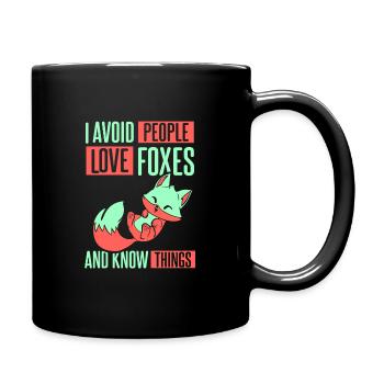 I avoid people, love foxes and know things - Tasse einfarbig - Schwarz - Rechts