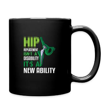 Hip Replacement Isn't a disability - Tasse einfarbig - Schwarz - Rechts