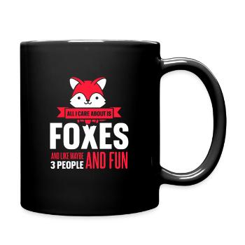 care about is foxes and like maybe 3 people - Tasse einfarbig - Schwarz - Rechts