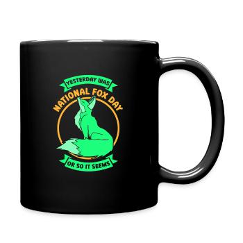 Yesterday was national fox day - Tasse einfarbig - Schwarz - Rechts