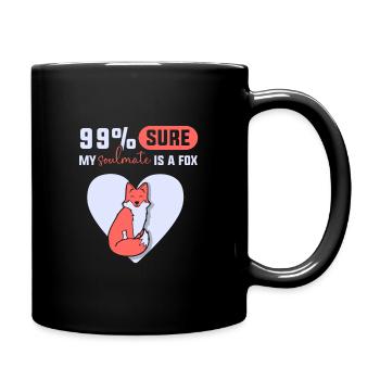 99% sure my soulmate is a fox - Tasse einfarbig - Schwarz - Rechts
