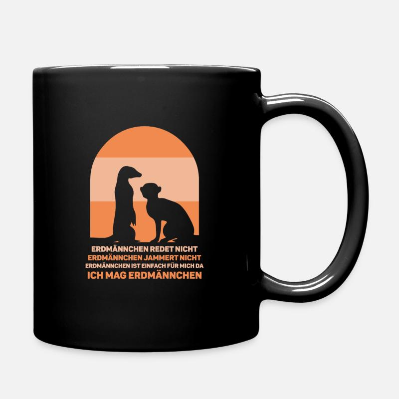 Erdmännchen redet nicht Erdmännchen jammert nicht - Tasse einfarbig - Schwarz