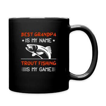 Best Grandpa is my Name Trout Fishing - Tasse einfarbig - Schwarz - Rechts