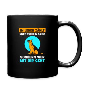 Im Leben zählt nicht wohin du gehst Hund - Tasse einfarbig - Schwarz - Rechts