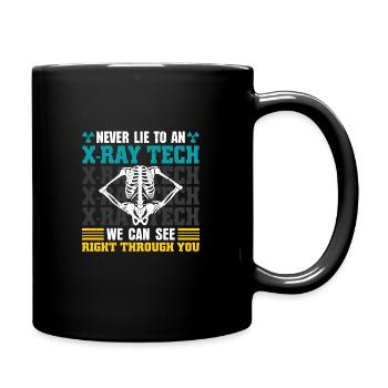 Never Lie To An X-Ray Tech - Tasse einfarbig - Schwarz - Rechts