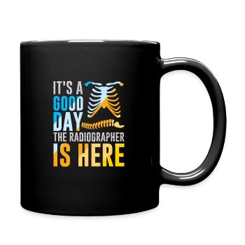 It's a good day the radiographer is here - Tasse einfarbig - Schwarz - Rechts