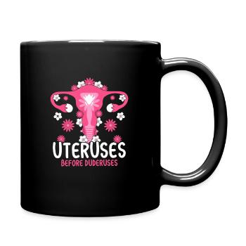 Uteruses Before Duderuses - Tasse einfarbig - Schwarz - Rechts