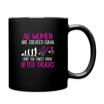 all women are created drive lifted trucks - Tasse einfarbig - Schwarz - Rechts