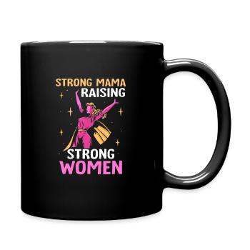 Strong mama raising strong women - Tasse einfarbig - Schwarz - Rechts
