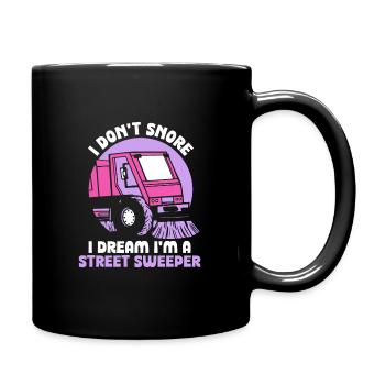 I don't snore I dream I'm a street sweeper - Tasse einfarbig - Schwarz - Rechts