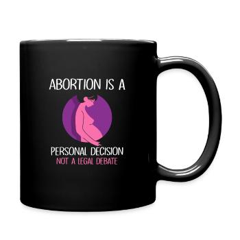 Abortion is a personal decision - Tasse einfarbig - Schwarz - Rechts
