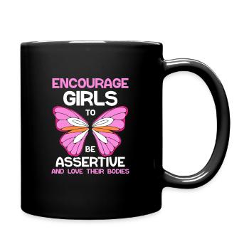 Encourage girls to be assertive and love their bod - Tasse einfarbig - Schwarz - Rechts
