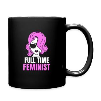 Full time feminist - Tasse einfarbig - Schwarz - Rechts