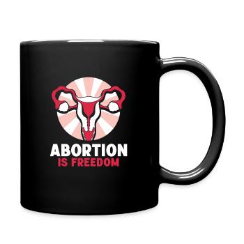 abortion is freedom - Tasse einfarbig - Schwarz - Rechts
