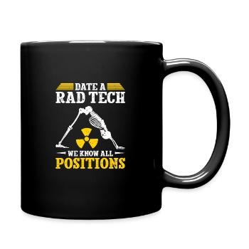 Date a rad tech - we know all positions - Tasse einfarbig - Schwarz - Rechts