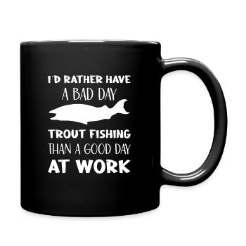 Trout Fishing than a good day at work - Tasse einfarbig - Schwarz - Rechts