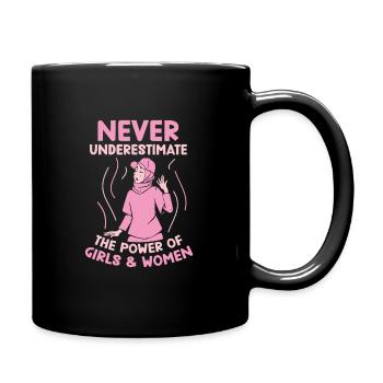 Never underestimate the power of girls & women - Tasse einfarbig - Schwarz - Rechts
