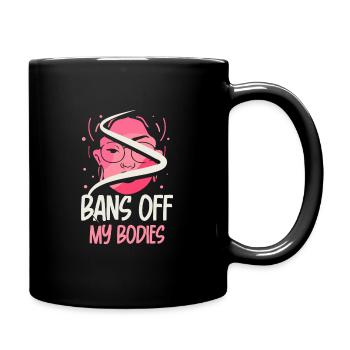 Bans off my bodies - Tasse einfarbig - Schwarz - Rechts