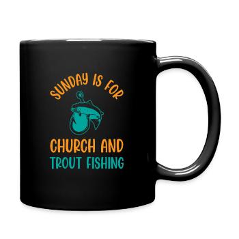 Sunday is for church and Trout Fishing - Tasse einfarbig - Schwarz - Rechts